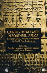 Cover of: Gaining from Trade in Southern Africa: Complementary Policies to Underpin the Sadc Free Trade Area