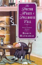 The doctor makes a dollhouse call by Robin Hathaway
