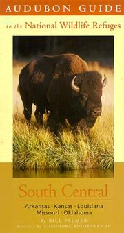 Cover of: Audubon Guide to the National Wildlife Refuges: South Central: Arkansas, Kansas, Louisiana, Missouri, Oklahoma