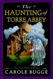 Cover of: The Haunting of Torre Abbey by Carole Buggé, Carole Buggé