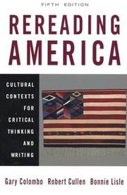 Cover of: Rereading America: Cultural Contexts for Critical Thinking and Writing, Fifth Edition