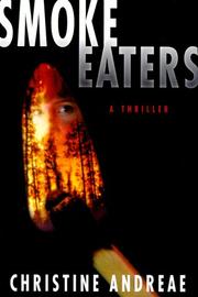 Cover of: Smoke eaters by Christine Andreae