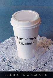 Cover of: The perfect Elizabeth | Libby Schmais
