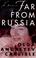 Cover of: Far from Russia