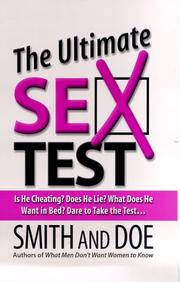 Cover of: The Ultimate Sex Test: Is He Cheating? Does He Lie? What Does He Want in Bed? Dare to Take the Test...
