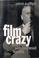 Cover of: Film crazy