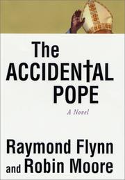 Cover of: The accidental pope by Raymond L. Flynn