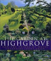 The garden at Highgrove by Charles Prince of Wales, Charles Windsor, Candida Lycett Green, Prince of Wales Charles