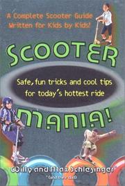 Cover of: Scooter Mania!: Fun Tricks and Cool Tips for Today's Hottest Ride