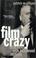 Cover of: Film Crazy