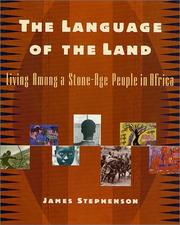 Cover of: The Language of the Land: Living Among a Stone-Age People in Africa
