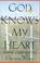 Cover of: God Knows My Heart