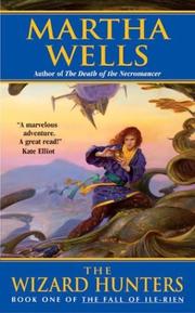 Cover of: The Wizard Hunters (The Fall of Ile-Rien, Book 1) by Martha Wells
