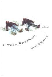 Cover of: If Wishes Were Horses: A Novel