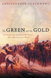 Cover of: The green and the gold: a novel of Andrew Marvell: spy, politician, poet