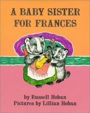 A baby sister for Frances by Russell Hoban