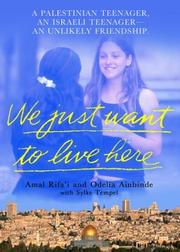 Cover of: We Just Want to Live Here by Amal Rifa'i, Odelia Ainbinder, Sylke Tempel