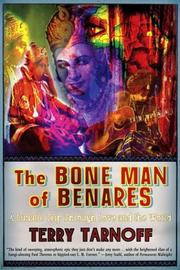 The Bone Man of Benares by Terry Tarnoff