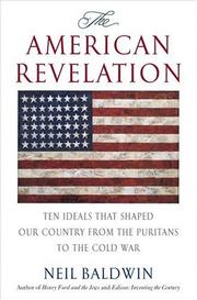 Cover of: The American revelation by Neil Baldwin, Neil Baldwin