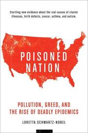 Cover of: Poisoned Nation: Pollution, Greed, and the Rise of Deadly Epidemics
