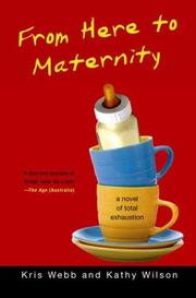 Cover of: From here to maternity | Kris Webb