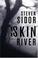 Cover of: Skin River