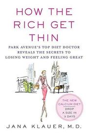 Cover of: How the rich get thin by Jana Klauer, Jana Klauer