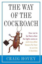 Cover of: The way of the cockroach: how not to be there when the lights come on and nine other lessons