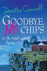 Cover of: Goodbye, Ms. Chips: An Ellie Haskell Mystery (Ellie Haskell Mysteries)