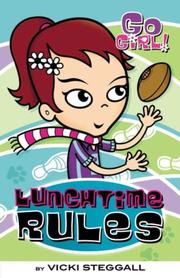 Cover of: Go Girl! #4: Lunchtime Rules (Go Girl!)