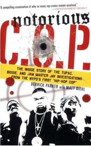 Cover of: Notorious C.O.P.: The Inside Story of the Tupac, Biggie, and Jam Master Jay Investigations from the NYPD's First "Hip-Hop Cop"