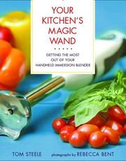 Cover of: Your Kitchen's Magic Wand by Tom Steele