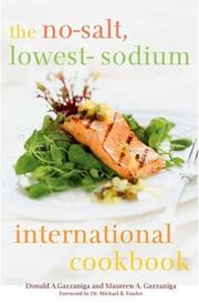 Cover of: The No-Salt, Lowest-Sodium International Cookbook by Donald A. Gazzaniga, Maureen A. Gazzaniga, Jeannie Gazzaniga Moloo