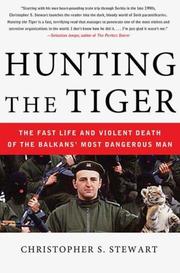 Hunting the tiger by Christopher S. Stewart