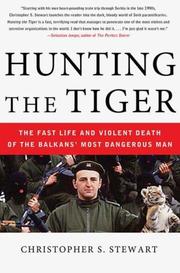 Cover of: Hunting the Tiger: The Fast Life and Violent Death of the Balkans' Most Dangerous Man