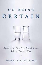 Cover of: On Being Certain by Robert Burton