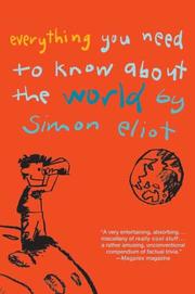 Cover of: Everything You Need to Know About the World by Simon Eliot