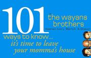 Cover of: 101 Ways to Know It's Time to Leave Your Momma's House