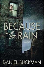 Cover of: Because the Rain: A Novel