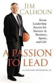 Cover of: A Passion to Lead by Jim Calhoun, Jr., Richard Ernsberger