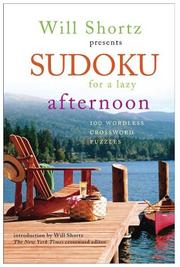 Cover of: Will Shortz Presents Sudoku for a Lazy Afternoon: 100 Wordless Crossword Puzzles