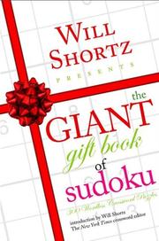 Cover of: Will Shortz Presents The Giant Gift Book of Sudoku: 300 Wordless Crossword Puzzles