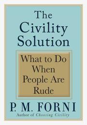 Cover of: The Civility Solution by P. M. Forni, Pier Massimo Forni