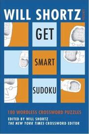 Cover of: Will Shortz Presents Get Smart Sudoku: 100 Easy-to-Hard Puzzles