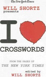 Cover of: The New York Times Will Shortz Presents I Love Crosswords: From the Pages of The New York Times (Will Shortz Presents...)