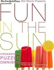 Cover of: The New York Times Will Shortz Presents Fun in the Sun Crossword Puzzle Omnibus: 200 Relaxing Puzzles (Will Shortz Presents...)
