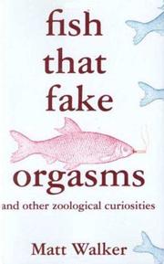 Cover of: Fish That Fake Orgasms by Matt Walker