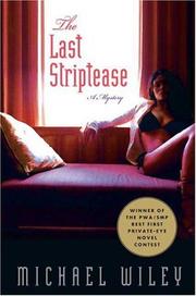 Cover of: The Last Striptease | Michael Wiley