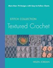 Cover of: Textured Crochet: More than 70 Designs with Easy-to-Follow Charts (Stitch Collection)