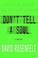 Cover of: Don't Tell a Soul